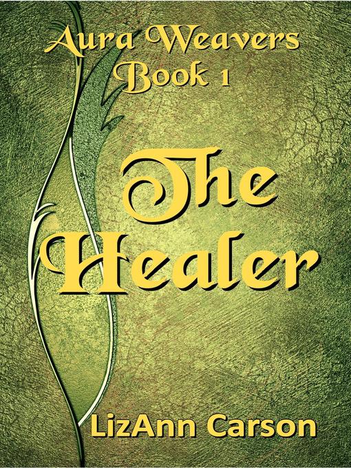 Title details for The Healer by LizAnn Carson - Available